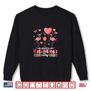 Happy Valentine'S Day Flowers Hearts Three Cute Flamingos Shirt 2 Sweatshirt Happy ValentineS Day Flowers Hearts Three Cute Flamingos Shirt