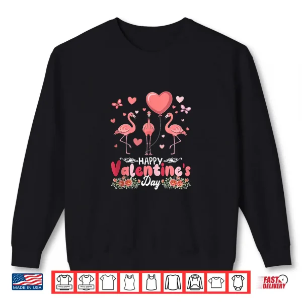 Sweatshirt Happy ValentineS Day Flowers Hearts Three Cute Flamingos Shirt