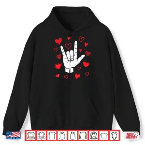 Hoodie I Love You Sign Language ValentineS Day Asl Hearts Shirt