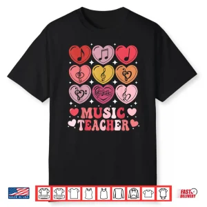 Music Teacher Valentine’S Day Musical Notes Hearts Musician Shirt