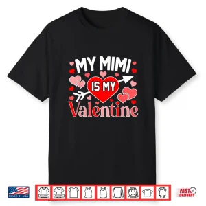 My Mimi Is My Valentine Cute Hearts Valentine’S Day Shirt