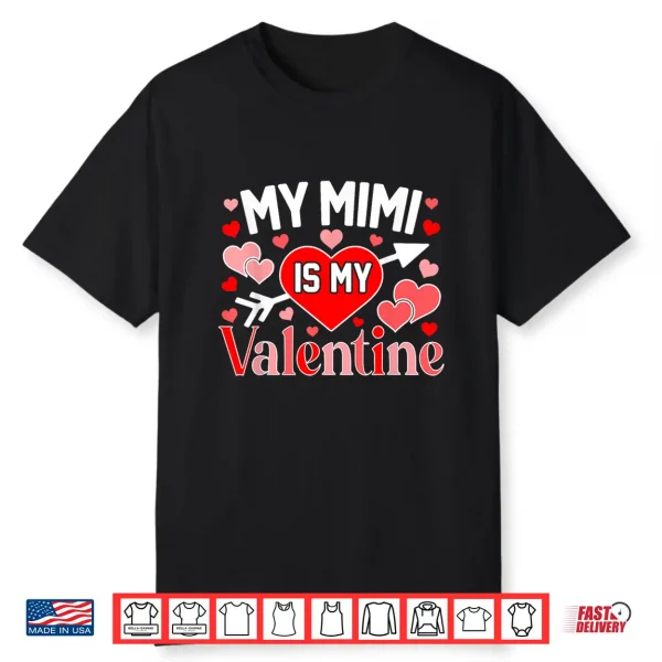 My Mimi Is My Valentine Cute Hearts Valentine’S Day Shirt