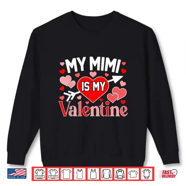 Sweatshirt My Mimi Is My Valentine Cute Hearts ValentineS Day Shirt