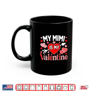 My Mimi Is My Valentine Cute Hearts Valentine'S Day Shirt 3 Mug My Mimi Is My Valentine Cute Hearts ValentineS Day Shirt