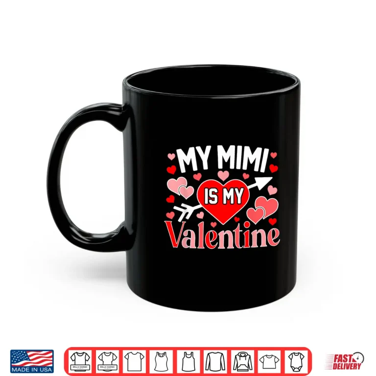 Mug My Mimi Is My Valentine Cute Hearts ValentineS Day Shirt