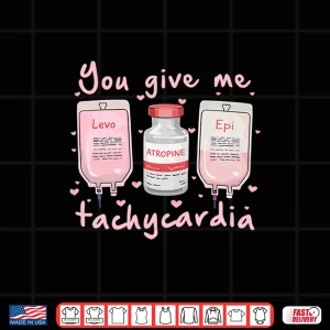Design You Give Me Tachycardia Nurse ValentineS Day Long Sleeve Shirt