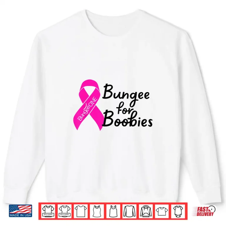 Sweatshirt Bungee for Breast Cancer Awareness Shirt
