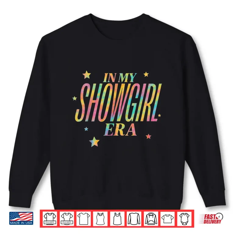 Sweatshirt In My Show Girl Era Shirt 2