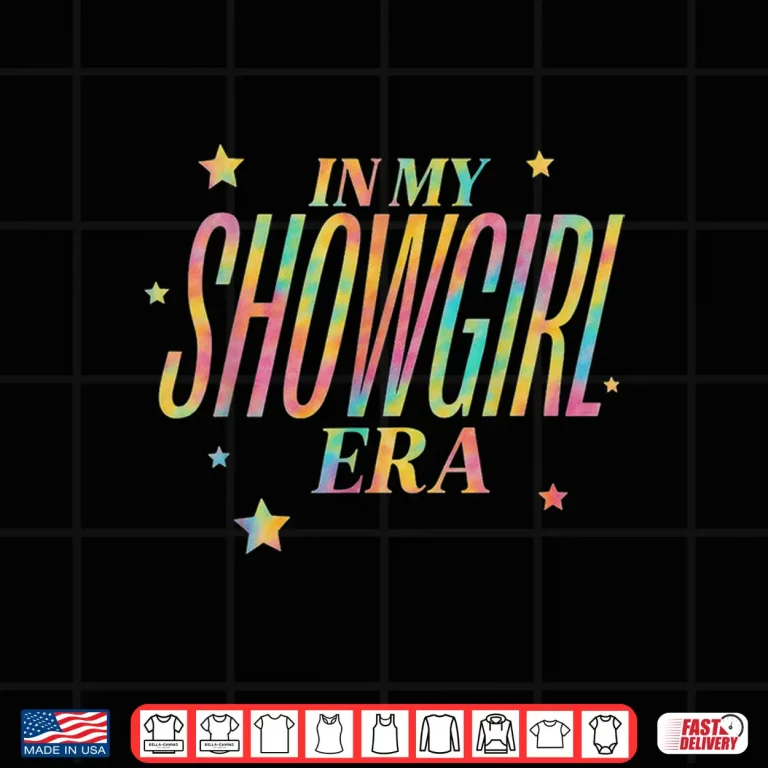 Design In My Show Girl Era Shirt 2