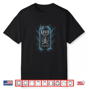 Livereziin Fuel For Legend Of The High Seas Shirt