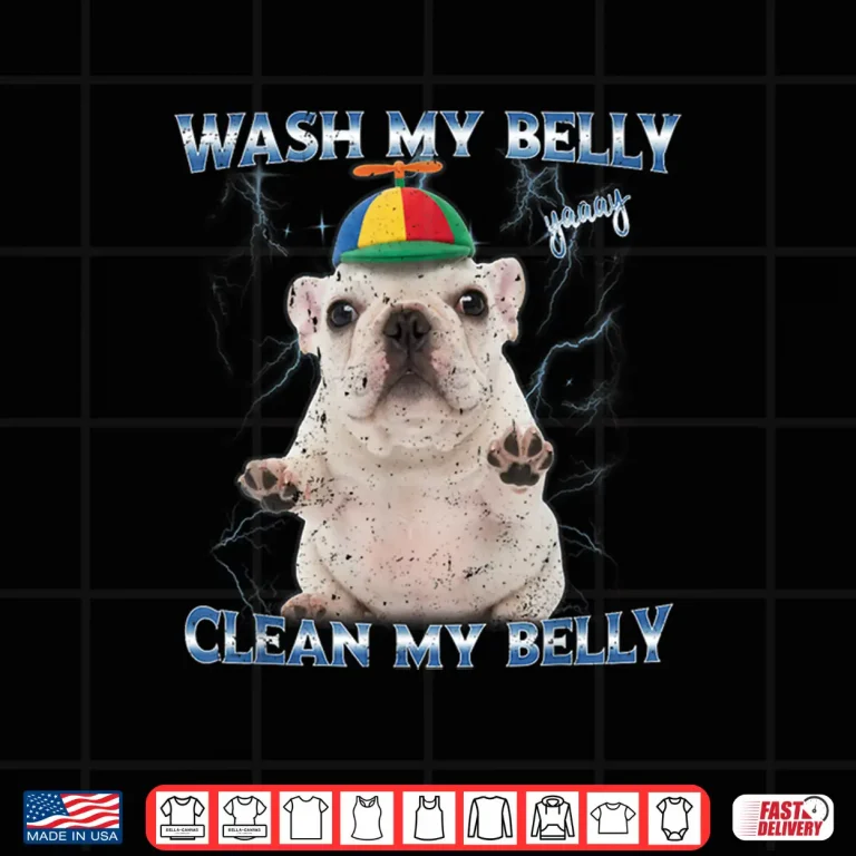 Design Pibble Wash Clean My Belly Shirt