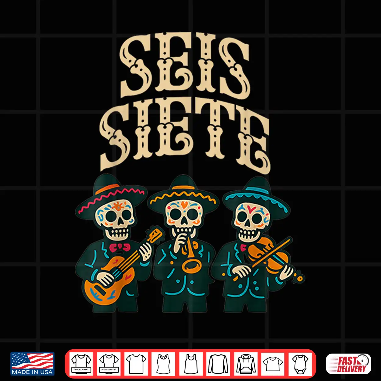 Seis Siete Shirt Funny 67 Meme Mexican Los Muertos Calaveras Shirt Seis Siete Shirt Funny 67 Meme Mexican Los Muertos Calaveras Shirt