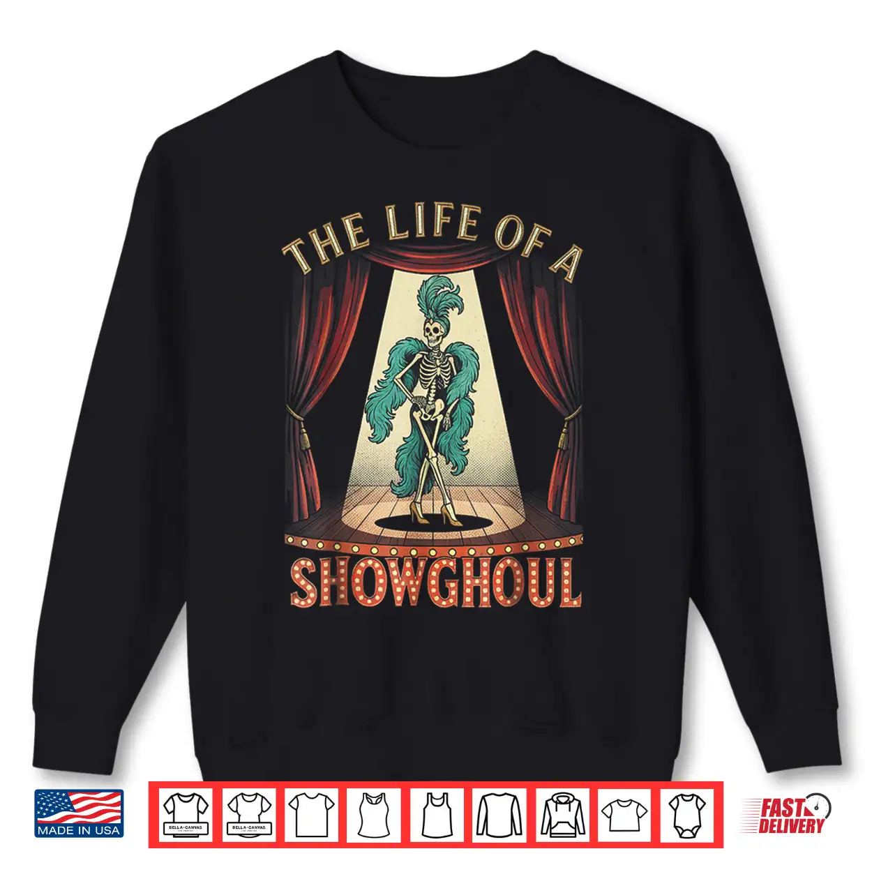 The Life Of A Showghoul Halloween Show Skeleton Girl Retro Shirt The Life Of A Showghoul Halloween Show Skeleton Girl Retro Shirt