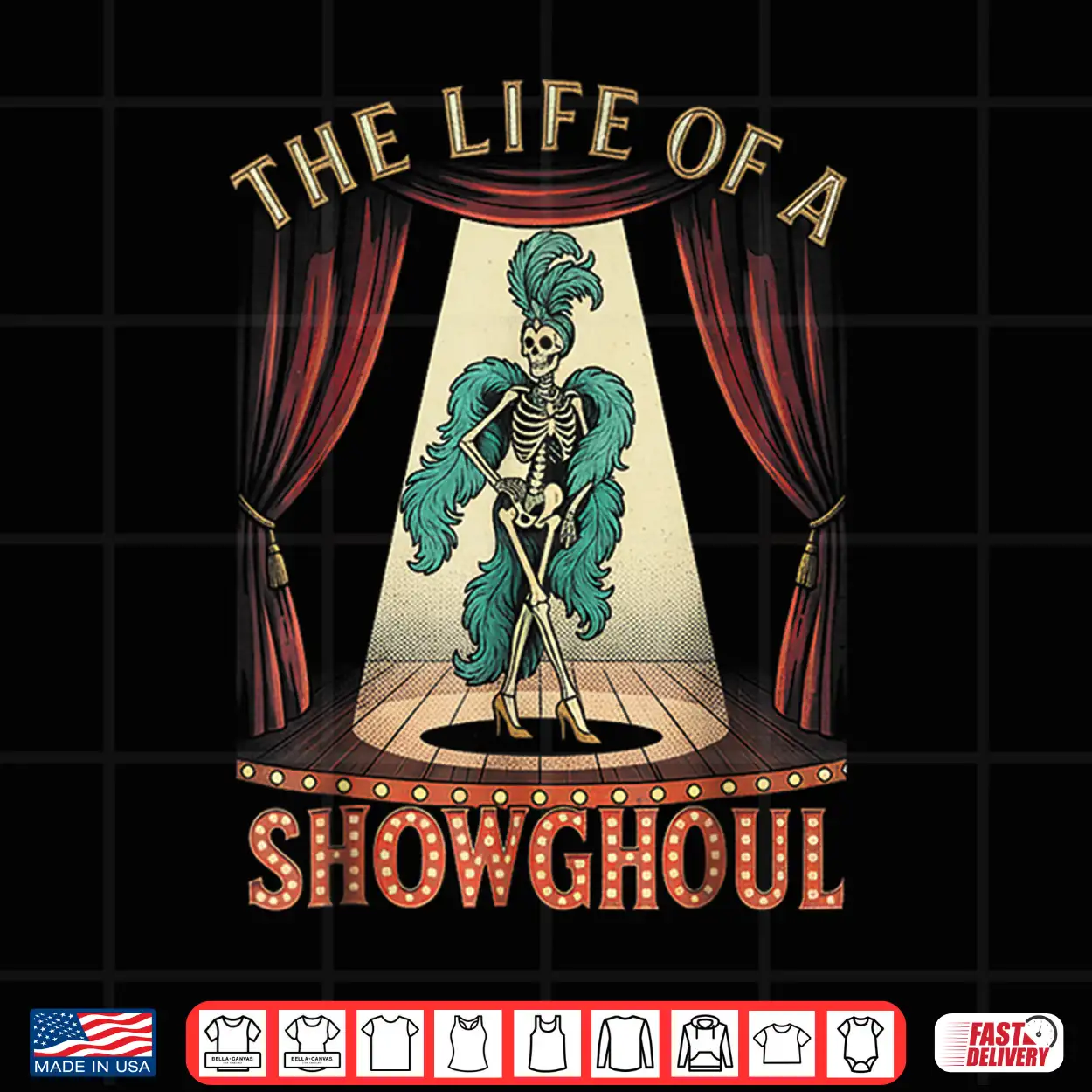 The Life Of A Showghoul Halloween Show Skeleton Girl Retro Shirt The Life Of A Showghoul Halloween Show Skeleton Girl Retro Shirt