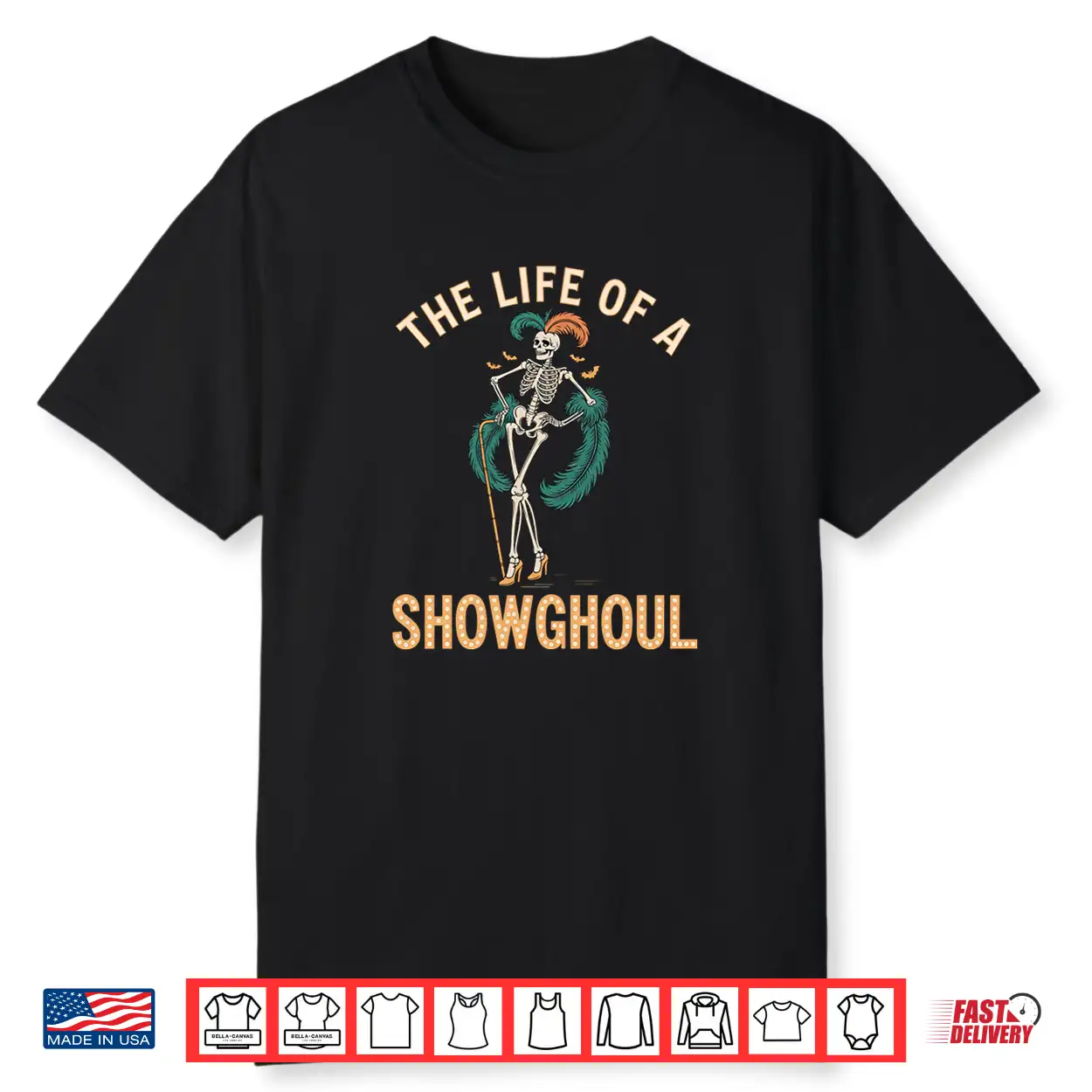 The Life Of A Showghoul Retro Skeleton Showgirl Halloween Shirt The Life Of A Showghoul Retro Skeleton Showgirl Halloween Shirt