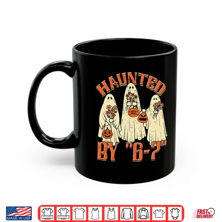 Mug Haunted By 6 7 Meme Halloween Shirt