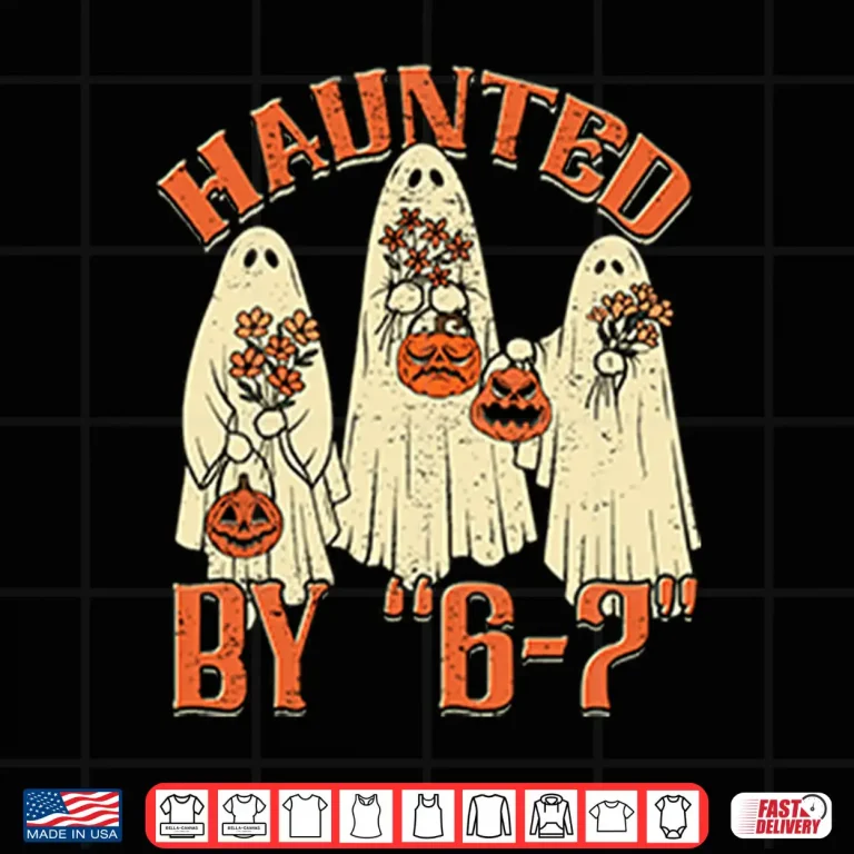Design Haunted By 6 7 Meme Halloween Shirt