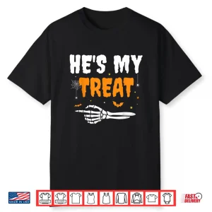 He’S My Treat Funny Skeleton Halloween Matching Couples Shirt