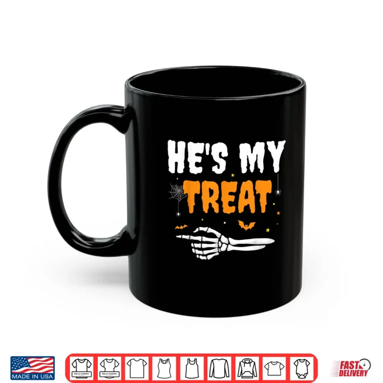 He'S My Treat Funny Skeleton Halloween Matching Couples Shirt 3 Mug Hes My Treat Funny Skeleton Halloween Matching Couples Shirt