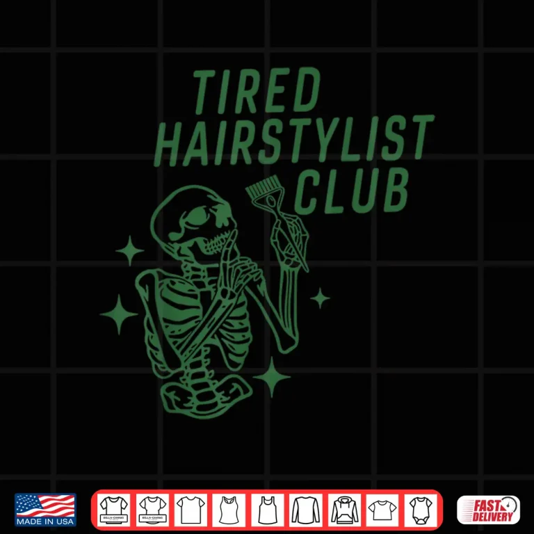 Design Tired Hairstylist Club Skeleton Baber Hairdresser Halloween Shirt