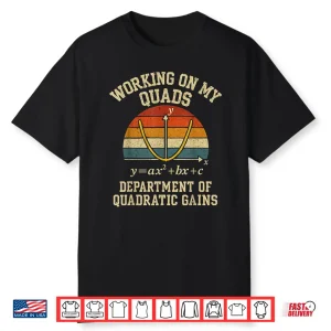 Working On My Quads Algebra Math Gym Teacher Shirt