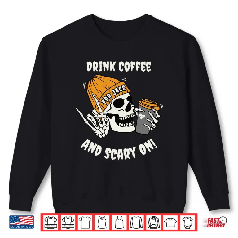Sweatshirt Coffee for Jace Halloween Edition CHD Awareness Shirt