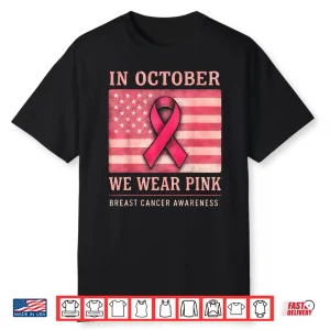 In October We Wear Pink Shirt