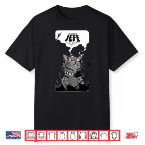 My Name Is Jeff Shirt