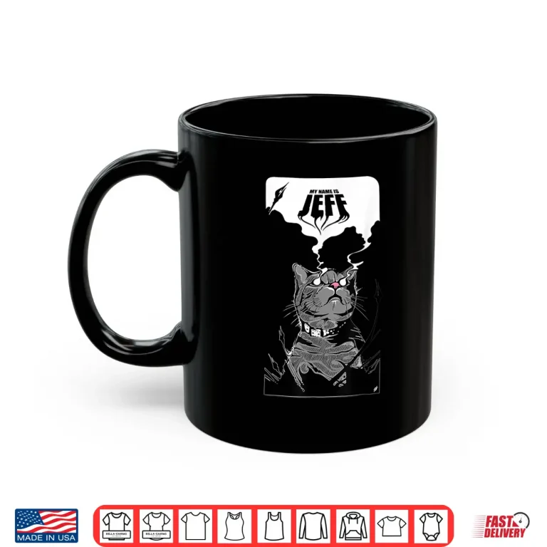 Mug My Name is Jeff Shirt