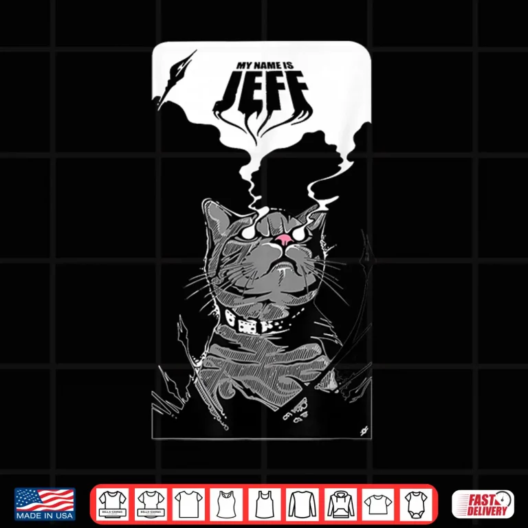 Design My Name is Jeff Shirt