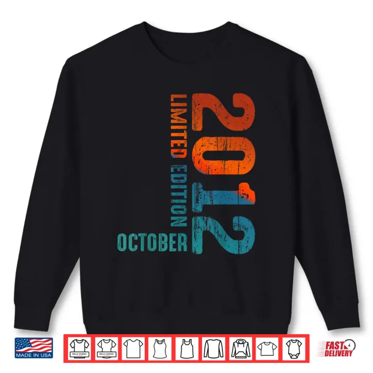 Sweatshirt Since 2012 Limited Edition October 2012 Year 2012 Retro 2012 Shirt