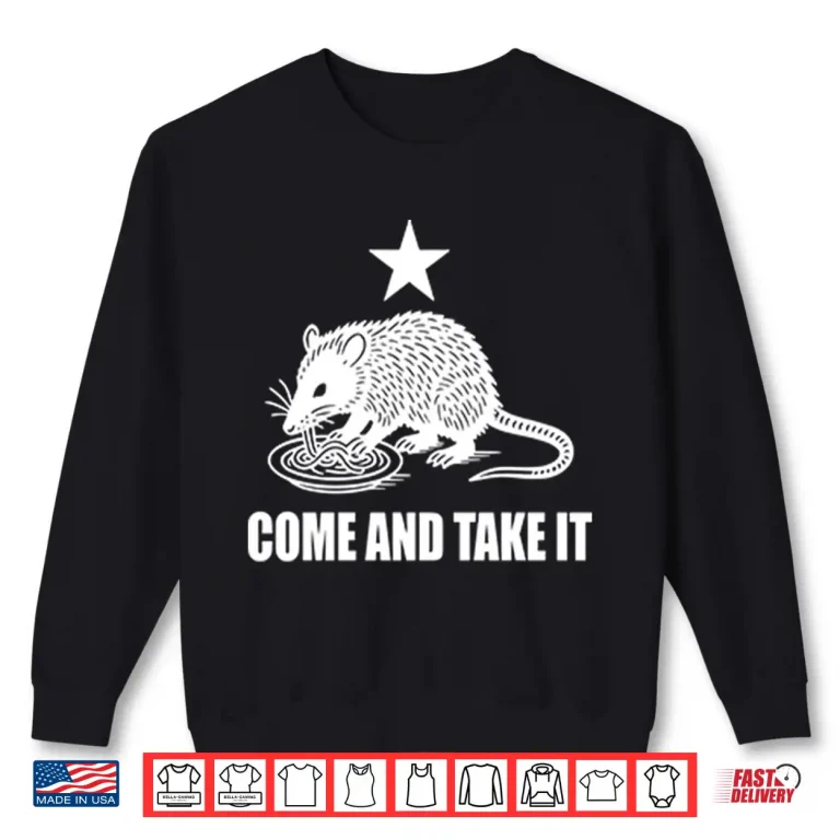 Sweatshirt Come And Take It Opossum Shirt