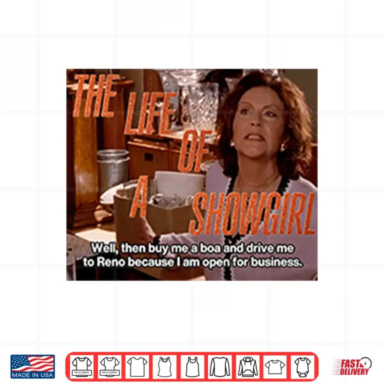 Design The Life Of A Showgirl Gilmore Girls Shirt