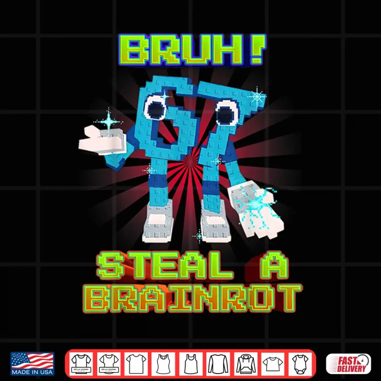 Design Bruh 67 Six Seven 6 7 Funny Brainrot Meme Shirt