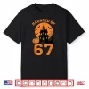 Haunted By 67 Funny Halloween Shirt