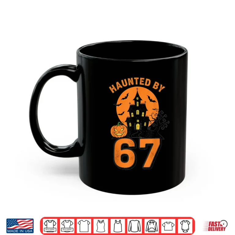 Mug Haunted by 67 Funny Halloween Shirt 1