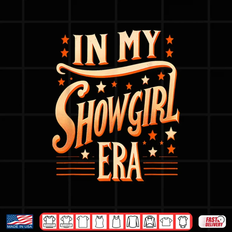 In My Showgirl Era Vintage Shirt 4 Design In My Showgirl Era Vintage Shirt