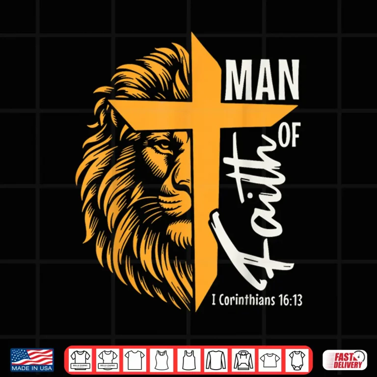 Design Jesus Man of Faith Lion Cross I Corinthians 16 13 Shirt