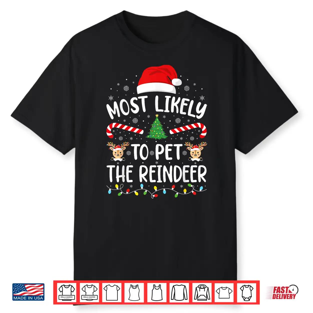 Most Likely To Pet The Reindeer Family Matching Xmas Tree Shirt Most Likely To Pet The Reindeer Family Matching Xmas Tree Shirt