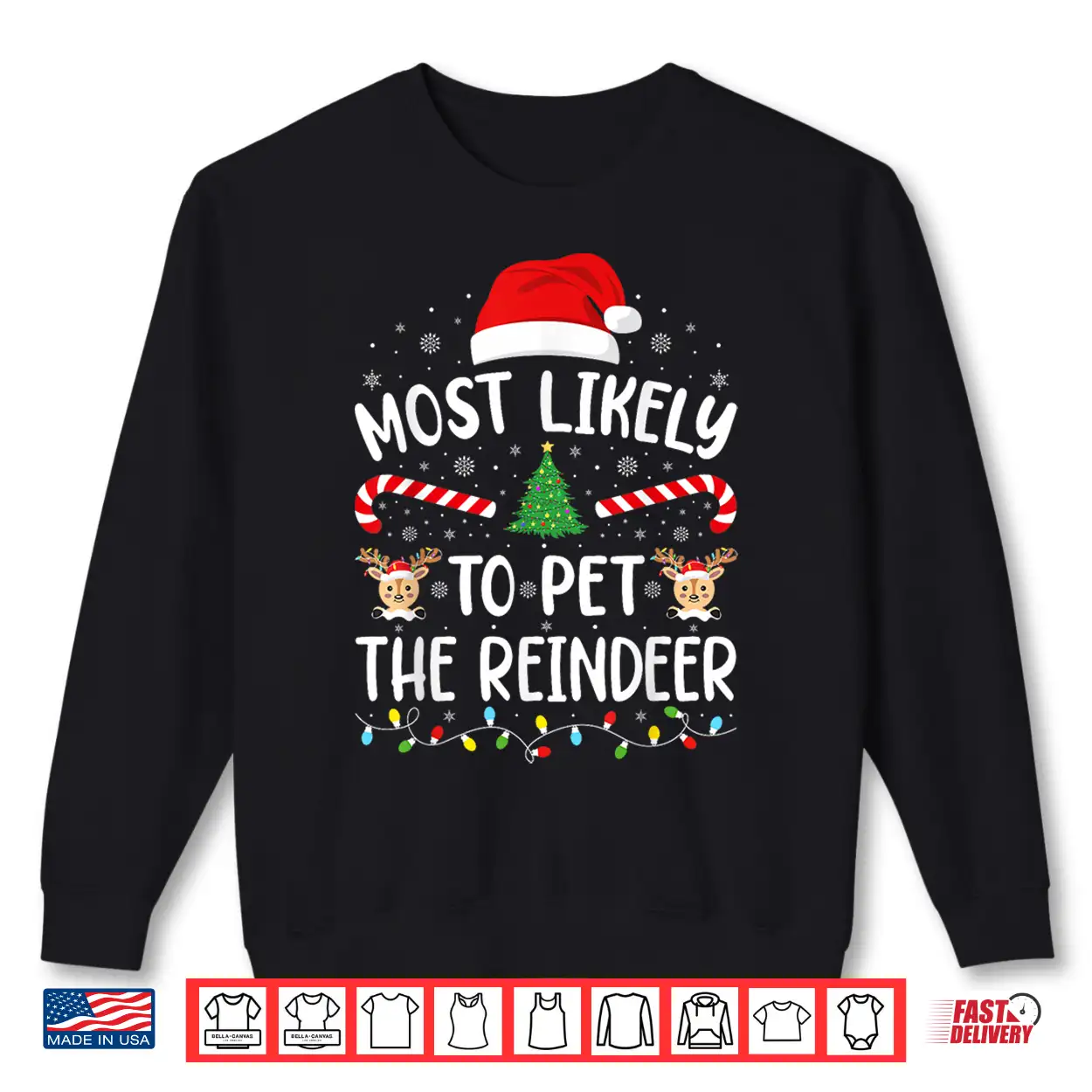 Most Likely To Pet The Reindeer Family Matching Xmas Tree Shirt Most Likely To Pet The Reindeer Family Matching Xmas Tree Shirt