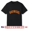 The Life Of A Show Girl Shirt