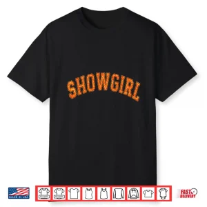 The Life Of A Show Girl Shirt