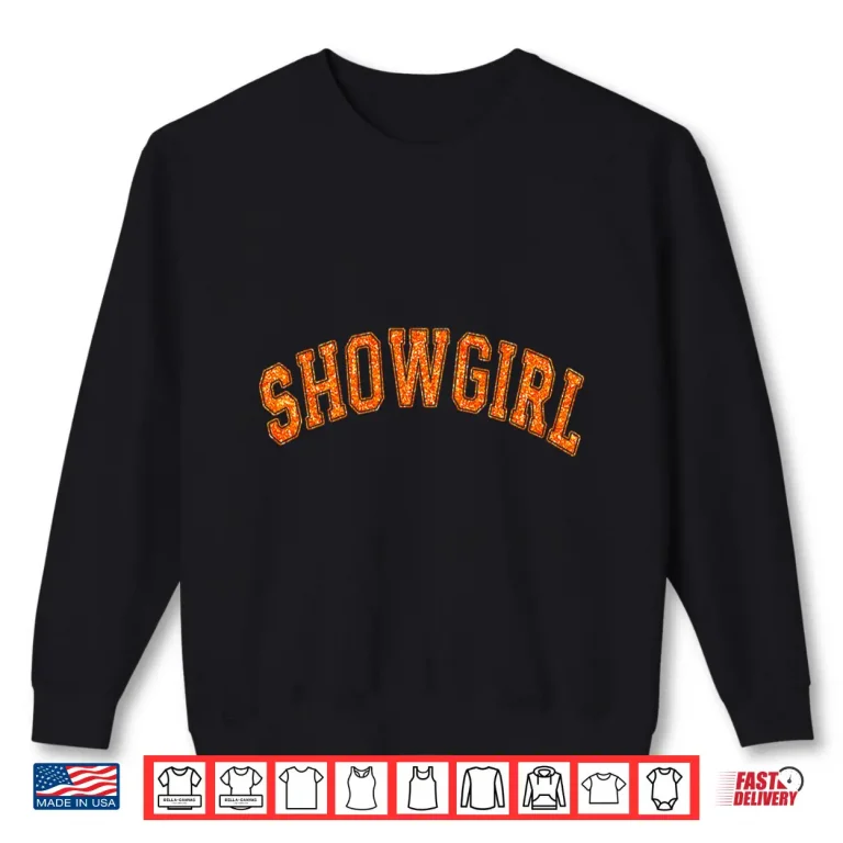 Sweatshirt The Life of A Show Girl Shirt 2