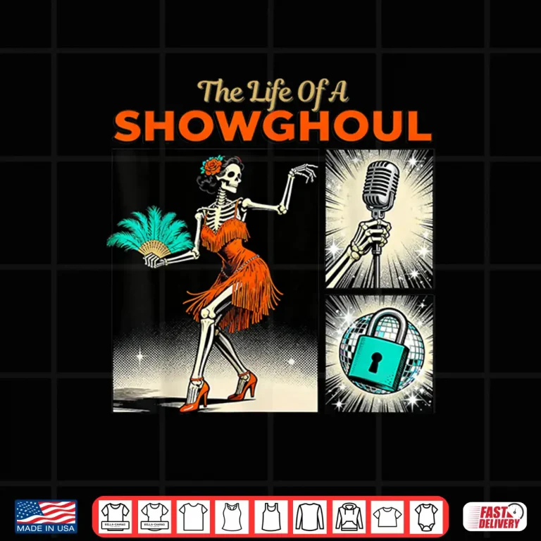 Design The Life of A Showghoul Retro Halloween Show Skeleton Girl Shirt 1