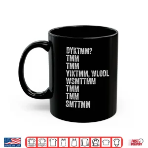 Mug Do You Know The Muffin Man DYKTMM Funny Nostalgic Quote Shirt