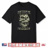 Don’T Fear Me For Who I Am Fear Me For What Skeleton Skull Shirt