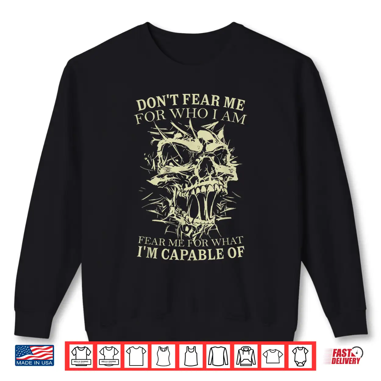 Don’T Fear Me For Who I Am Fear Me For What Skeleton Skull Shirt Don’T Fear Me For Who I Am Fear Me For What Skeleton Skull Shirt