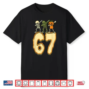 67 Halloween Meme 6 7 Numbers Six Seven Skeleton Shirt