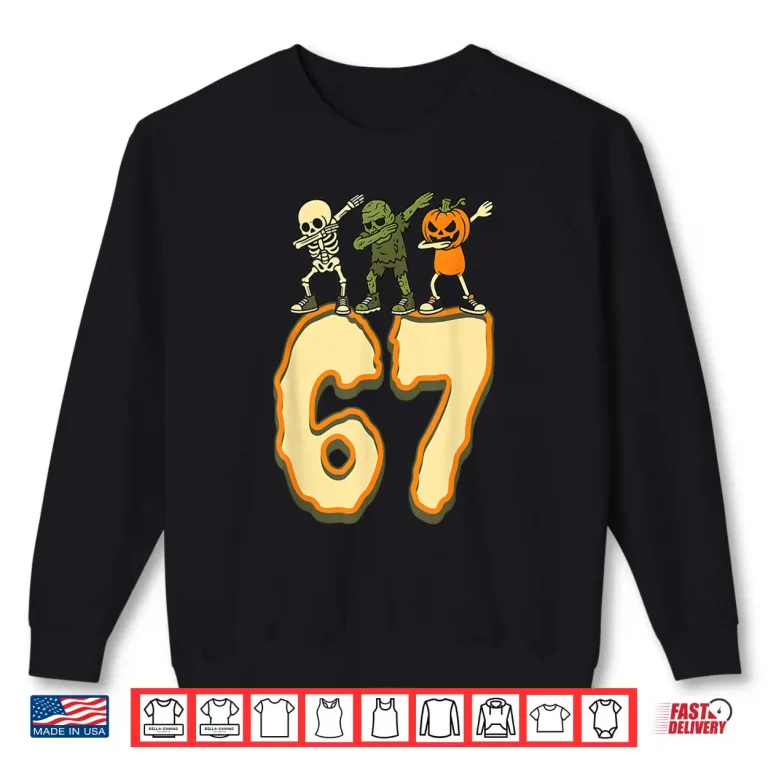 Sweatshirt 67 Halloween Meme 6 7 Numbers Six Seven Skeleton Shirt