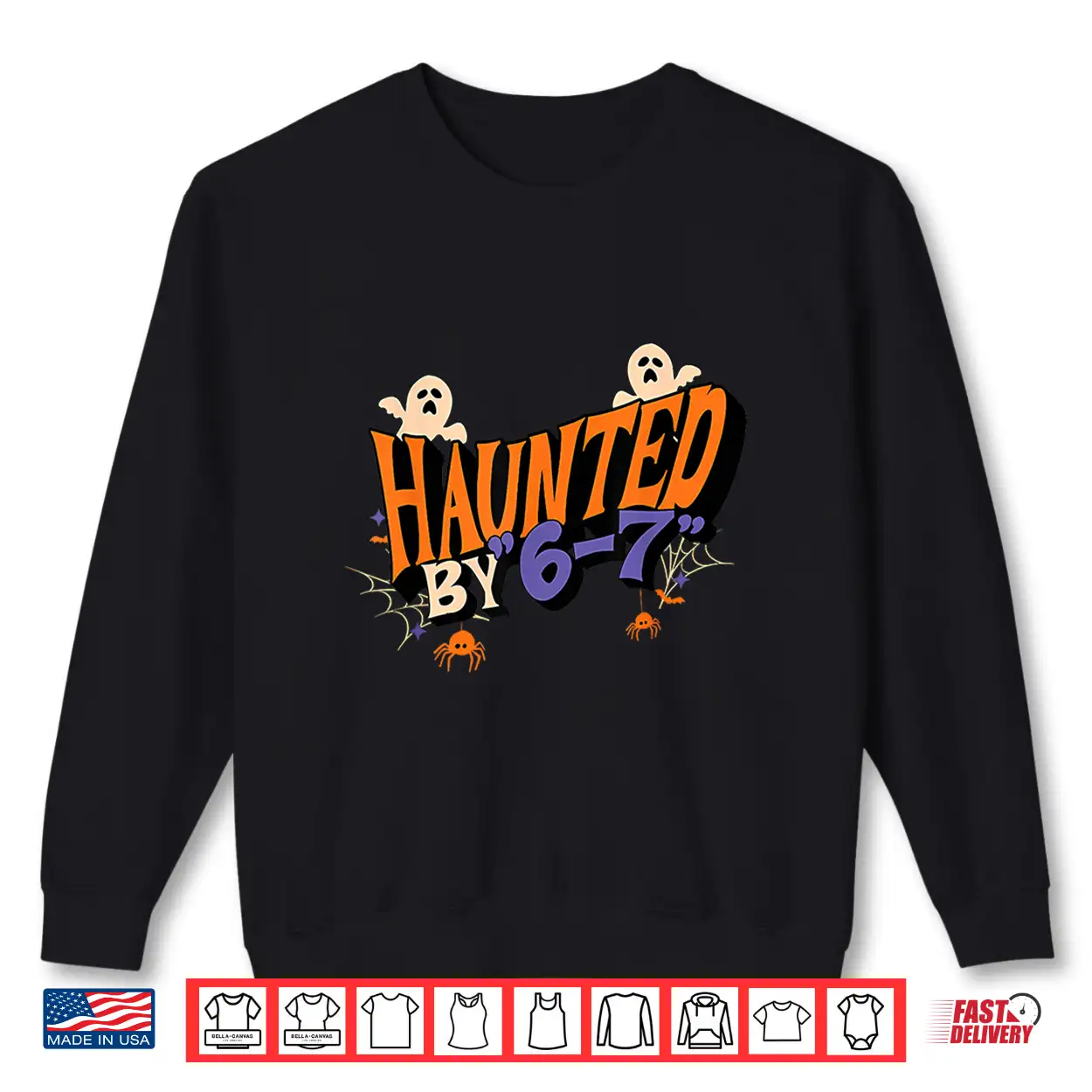 Haunted By 6 7 Shirt Haunted By 6 7 Shirt